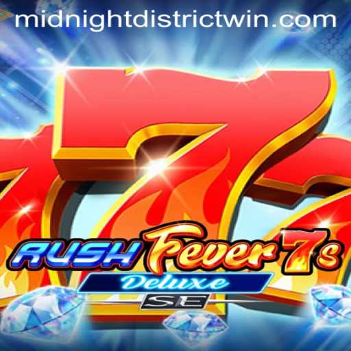 RushFever7sDeluxeSE: Navigating the Thrilling World of MIDNIGHT DISTRICT