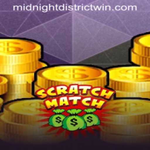 Discover ScratchMatch: The Thrilling Adventure in the MIDNIGHT DISTRICT